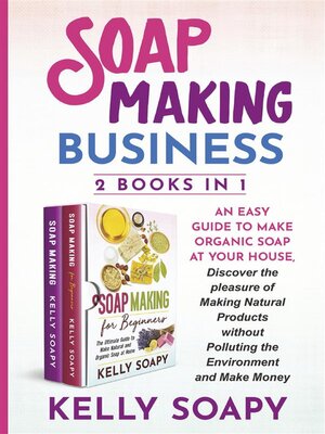 cover image of Soap Making Business (2 Books in 1)